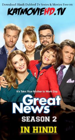 Great News S02 Hindi Complete (Season 2) All Episode 720p Dual Audio Netflix Series